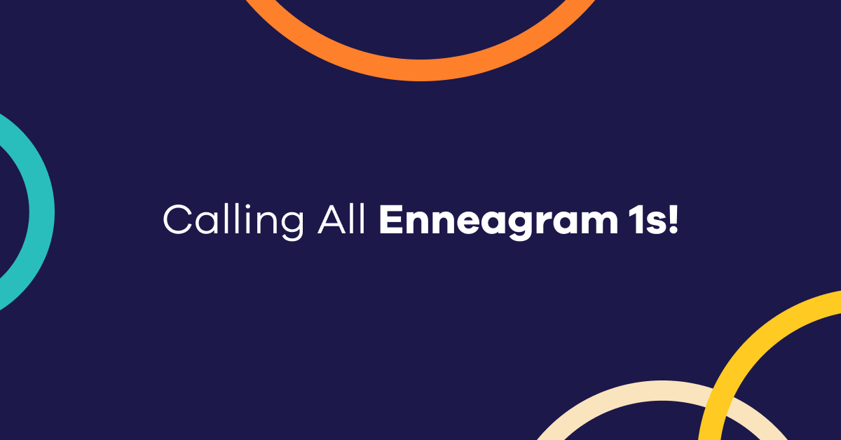 Calling all Enneagram 1s