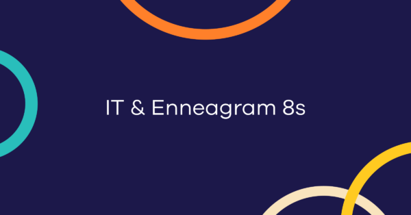 IT & Enneagram 8s