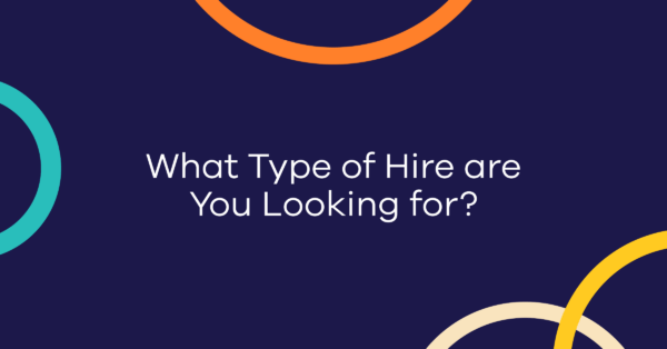 What type of hire are you looking for?