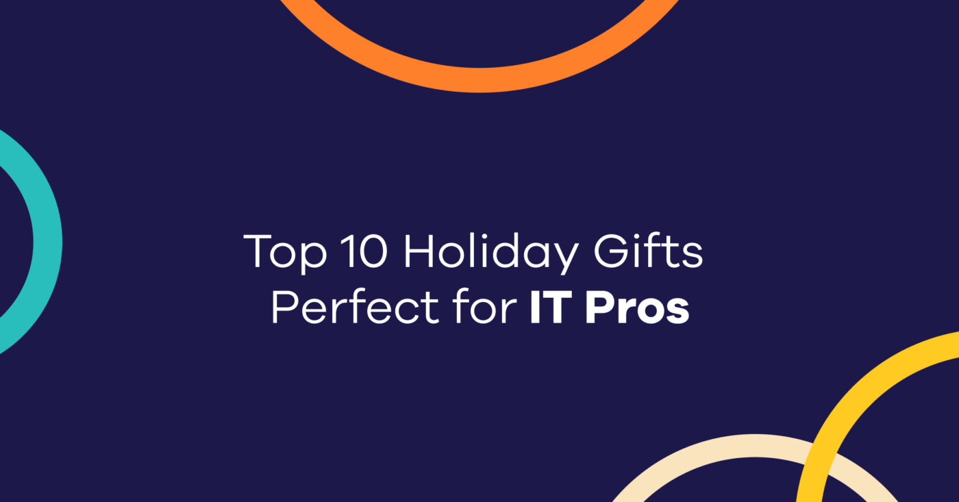 Top 10 Holiday Gifts  Perfect for IT Pros