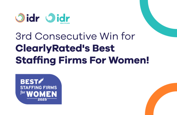 IDR, Inc. and IDR Healthcare Named as ClearlyRated’s Best Staffing Firms for Women for Third Consecutive Year